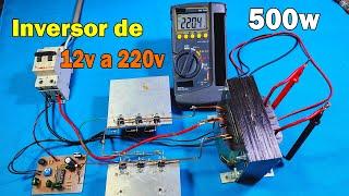 Como fabricar un inversor de 12v a 220v/110v, de 500w