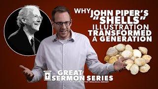 Why John Piper’s “Shells” Illustration Transformed a Generation