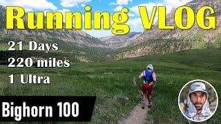 Ultra Running VLOG - Bighorn 100 Miles Ultra Marathon