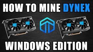 How To Mine DYNEX | WINDOWS Edition