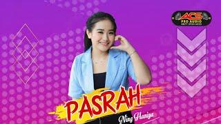 PASRAH || NING HANIYA || ACS PRO AUDIO