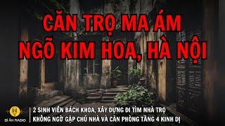 Truyện ma: Hành trình rùng rợn trong CĂN TRỌ MA ÁM ở Hà Nội #chuyenma #tamlinhcothat