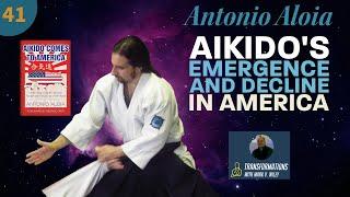 Antonio Aloia Interview | Aikido's Rise and Fall from Japan to America