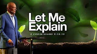 Bishop Kim W. Brown | Let Me Explain | 2 Cor. 9:10-15