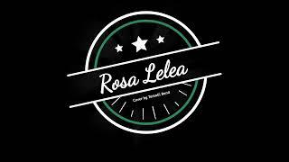 Rosa Lelea(original song by Tama ole Vaiaisa).cover by le Tamalii Band 2022