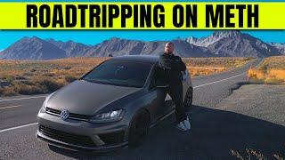 I DROVE 900 MILES ON METH