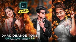 Dark Orange Lightroom photo editing Tamil | Lightroom Editing Tamil | Mobile Photo Editing #lr