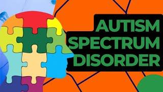 What is Autism Spectrum Disorder (ASD)? Symptoms and Treatment