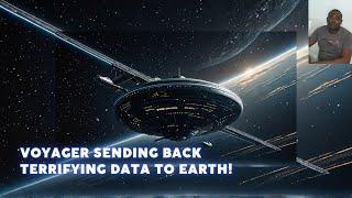 Voyager Sending Back TERRIFYING Data To Earth!