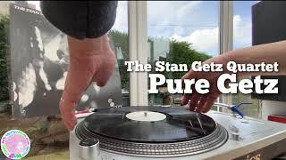 The Stan Getz Quartet - Pure Getz | Vinyl Record (Side 2) | Technics SL1200 + Ortofon Concorde DJ