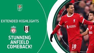  STUNNING ANFIELD COMEBACK! | Liverpool v Fulham Carabao Cup extended highlights