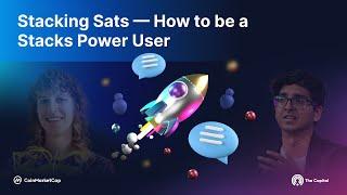 Stacking Sats — How to be a Stacks Power User