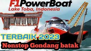 Nonstop Gondang batak|Uning uningan Pesta F1 Powerboat Danau Toba 2023