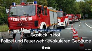 Nach Gasleck in Hof: Evakuierungen und Absperrungen in der Innenstadt
