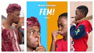 IAMDIKEH - “FEM” MAMA CHINEDU COVER