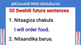 50- Swahili Future tense sentences