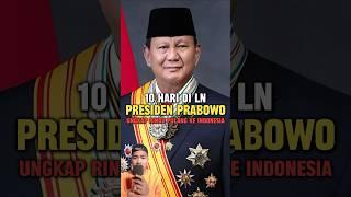 10 hari di luar negri presiden prabowo ungkap kangen pulang ke indonesia #presiden #prabowo