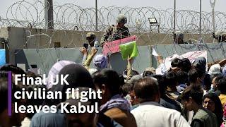 Final UK evacuation flight for civilians leaves Kabul