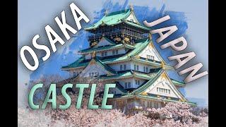 【4K】日本 OSAKA CASTLE - Japan Travel Guide - JAPAN 2020