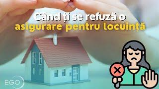 Când ți se refuză o asigurare pentru locuință și de ce. Ce motive sunt invocate