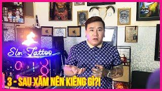 VLOG 82 : SAU KHI XĂM TẠI SAO LẠI GẶP NHỮNG HIỆN TƯỢNG NÀY? | SINTATTOO