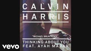 Calvin Harris - Thinking About You (Michael Brun Remix) (Audio) ft. Ayah Marar