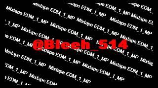 Mixtape 1 EDM