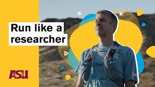 How an ASU researcher became an ultra runner: Arizona State University (ASU)