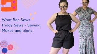 Friday sews -Sewing makes and plans