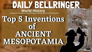 Mesopotamia Inventions | Daily Bellringer