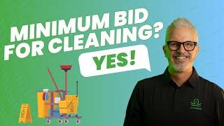 Should You Set a Minimum Bid for Commercial Cleaning? Yes, Here's Why!