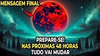 Mensagem Final para MENTES DESPERTAS: Próximas 48 horas Importantes na terceira semana de OUTUBRO!