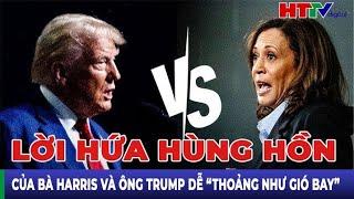 Thời sự thế giới 28/9: Lời hứa hùng hồn của bà Harris và ông Trump dễ “thoảng như gió bay”