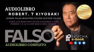 𝗙𝗮𝗹𝘀𝗼: de Robert kiyosaki; Continuación Capitulo doce (12) 🟣 AUDIOLIBRO COMPLETO