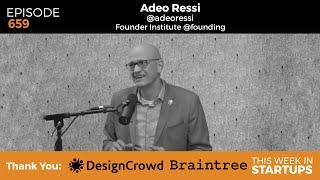 E659: Founder Institute CEO Adeo Ressi shares lessons from running his global startup powerhouse