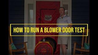 How To Run A Blower Door Test