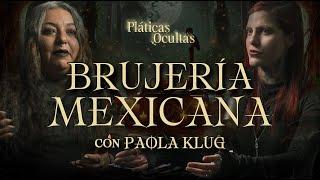 BRUJERÍA MEXICANA: DEIDADES, ALTARES Y ESPÍRITUS | Pláticas Ocultas y @CanelaKlug