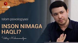 INSON NIMAGA HAQLI | Islom psixologiyasi | 13-son