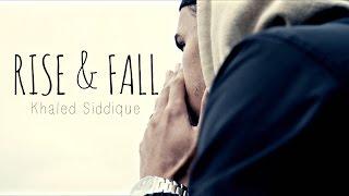 Khāled Siddīq - "Rise & Fall" (Official Nasheed Video)