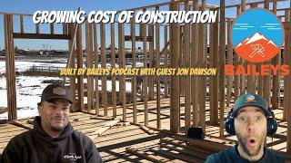 The Growing Problem of Construction Costs: Built By Baileys Podcast with guest Jon Dawson