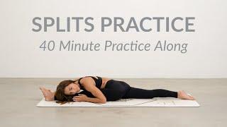 Splits Practice: 40 Minute Practice Along