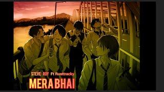 Steve Roy - Mera Bhai ft Rusttracky | Hindi rap song | prod by @Bargholzbeats