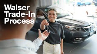How Do I Trade in My Car? | Walser Automotive Group