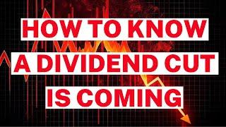 How to Know When a Dividend Cut is Coming