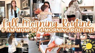 6AM MOM OF 4 FALL MORNING ROUTINE | MOM LIFE GET IT ALL DONE | CLEAN + ALDI FALL HAUL