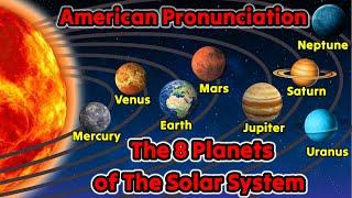 Learn The Planets in Our Solar System / English American Pronunciation US / Easy Learning English