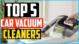 Top 5 Best Car Vacuum Cleaners in 2024