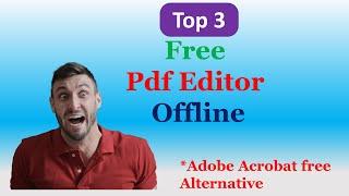 Top 3 Free Offline Pdf Editors - 2022