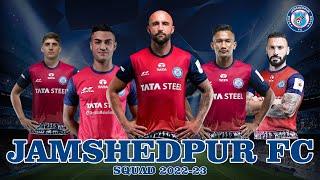 Indian Super League 2022-23 | Jamshedpur Fc Squad 2022-23 | ISL News & Updates