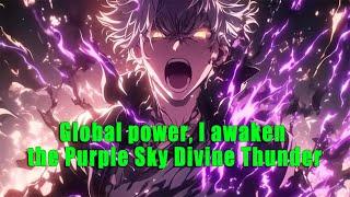 Global power, I awaken the Purple Sky Divine Thunder - part 2